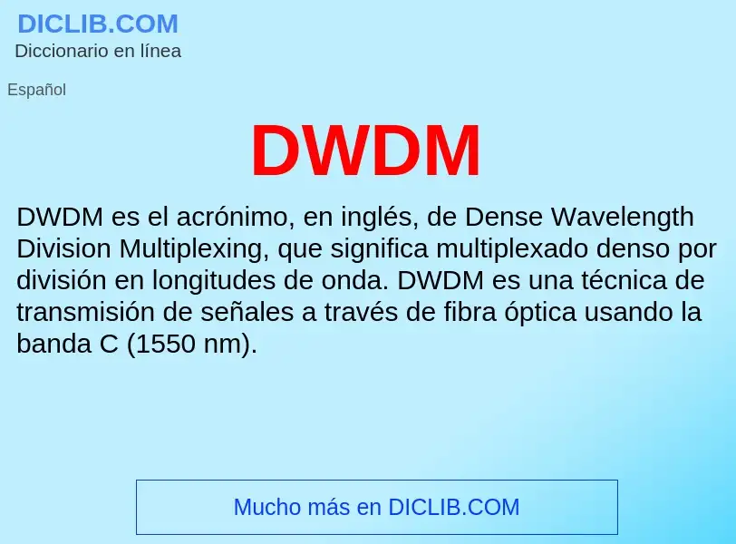 ¿Qué es DWDM? - significado y definición