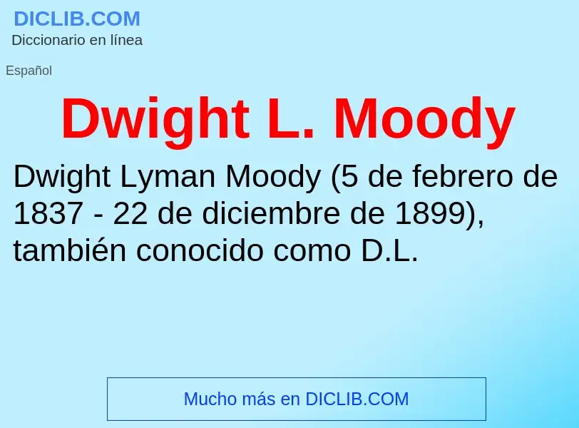 O que é Dwight L. Moody - definição, significado, conceito