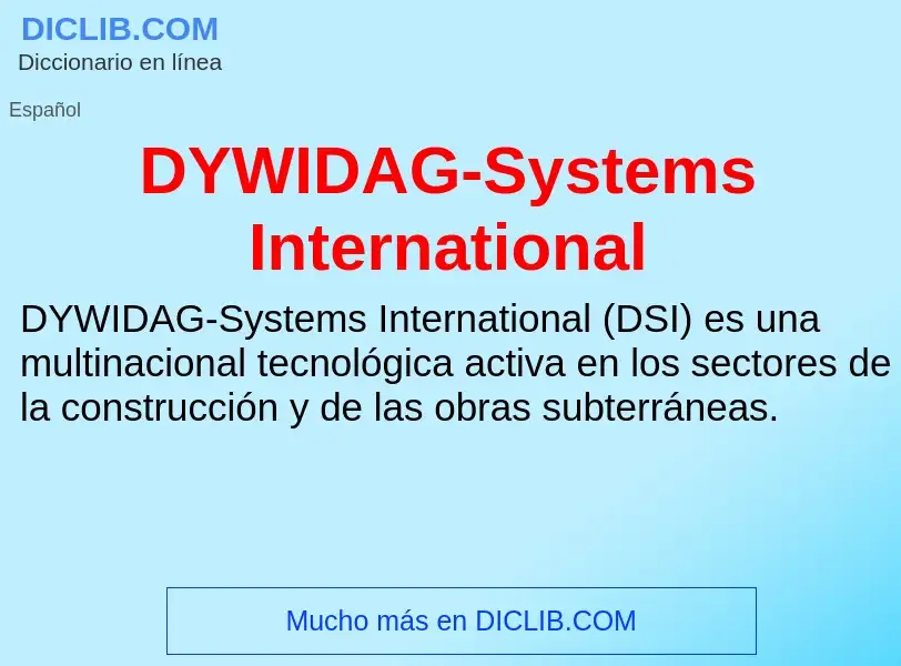 Что такое DYWIDAG-Systems International - определение