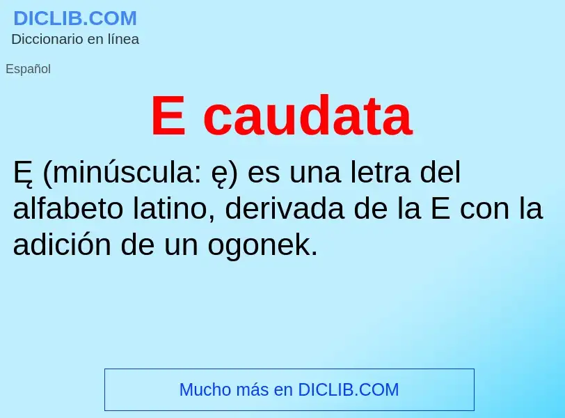 Wat is E caudata - definition