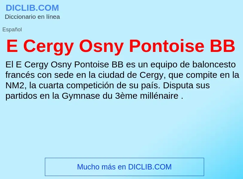 ¿Qué es E Cergy Osny Pontoise BB? - significado y definición