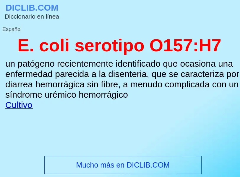 Τι είναι E. coli serotipo O157:H7 - ορισμός