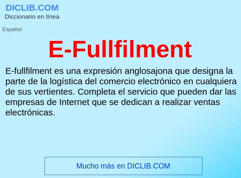 ¿Qué es E-Fullfilment? - significado y definición