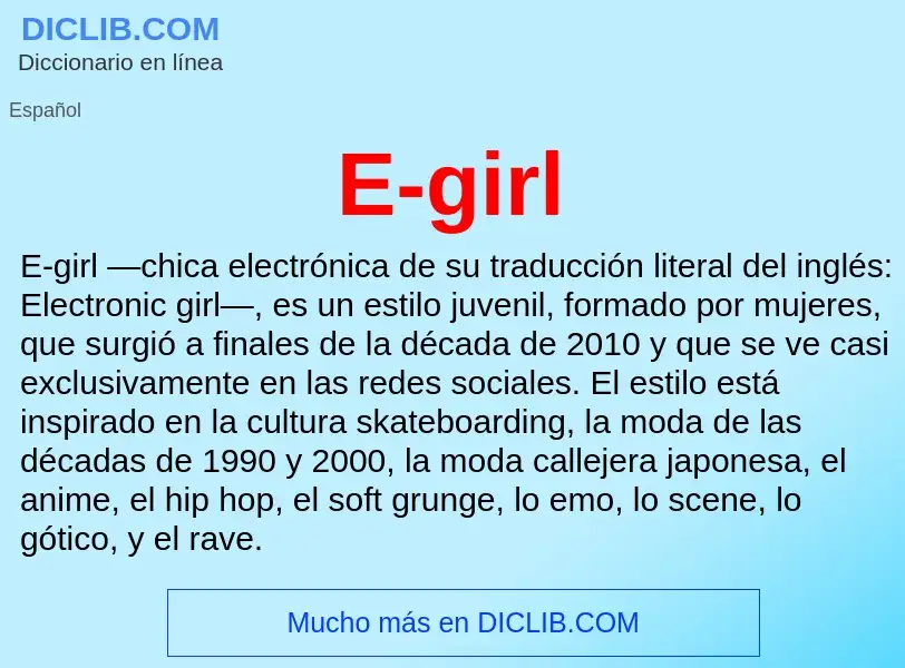 ¿Qué es E-girl? - significado y definición