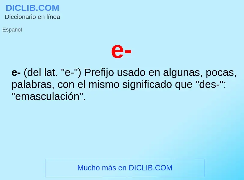 ¿Qué es e-? - significado y definición