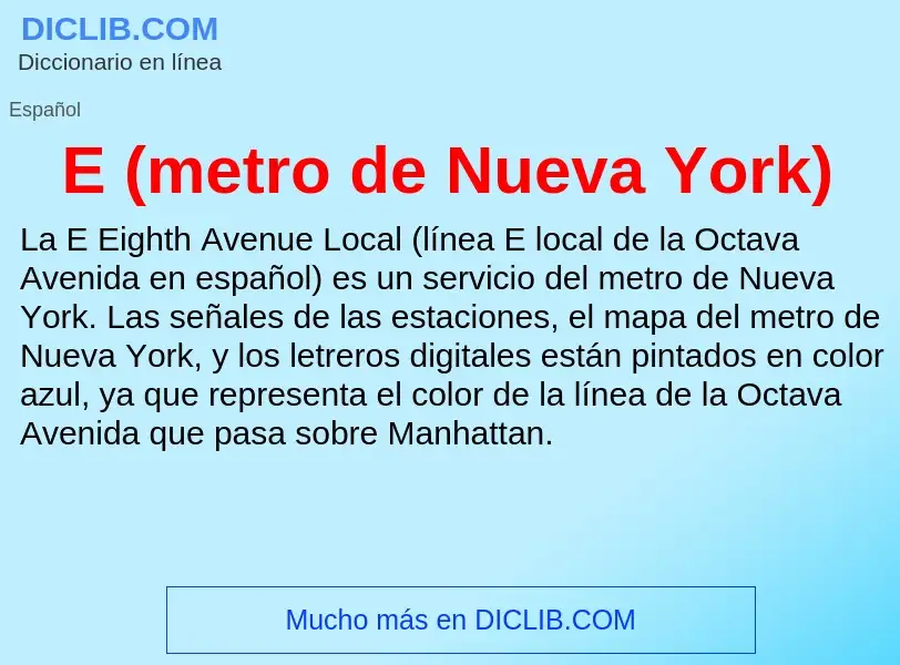 ¿Qué es E (metro de Nueva York)? - significado y definición