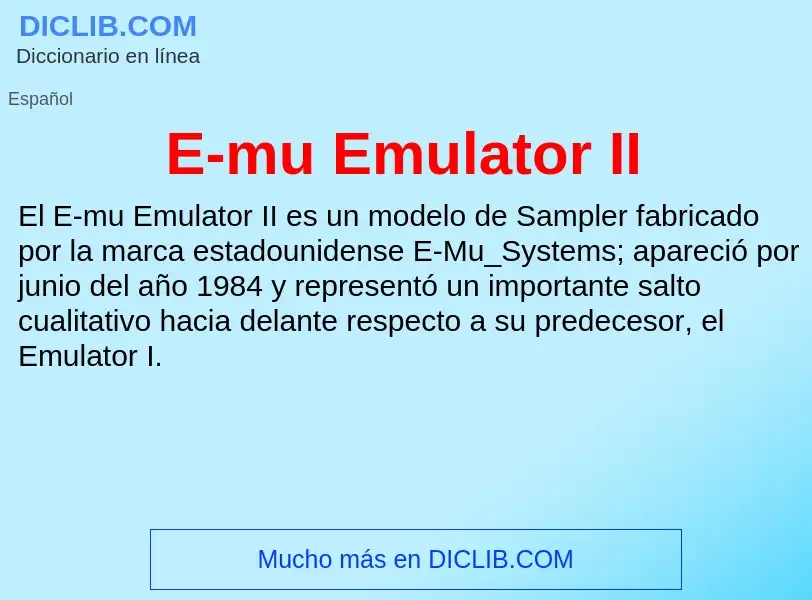 ¿Qué es E-mu Emulator II? - significado y definición