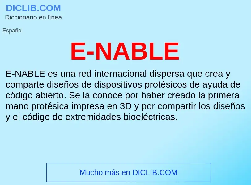 ¿Qué es E-NABLE? - significado y definición