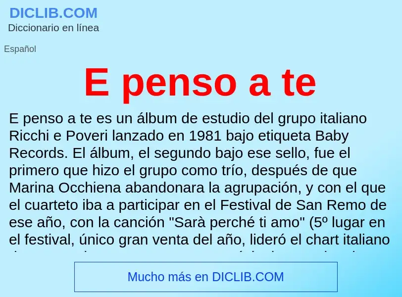 ¿Qué es E penso a te? - significado y definición