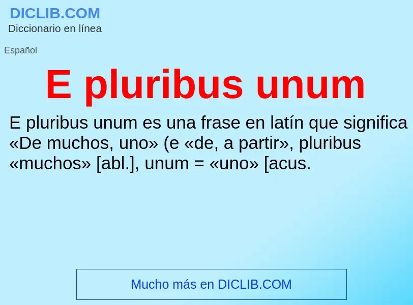 ¿Qué es E pluribus unum? - significado y definición