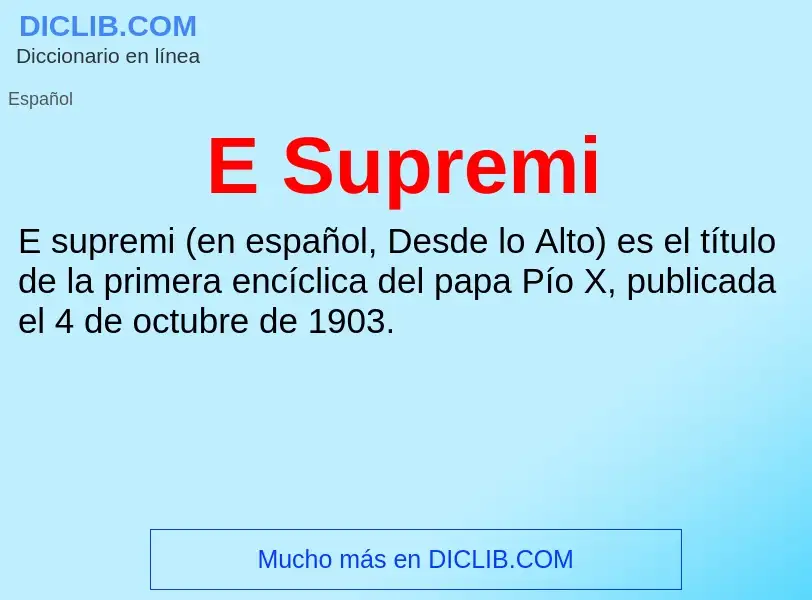 ¿Qué es E Supremi? - significado y definición