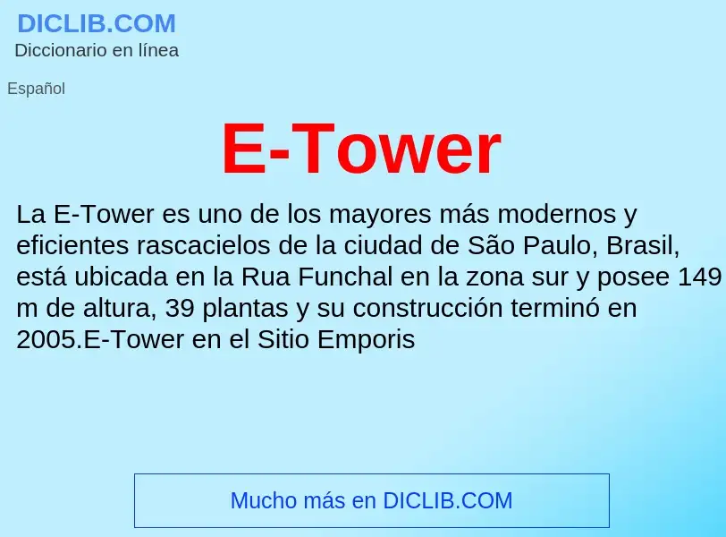 ¿Qué es E-Tower? - significado y definición