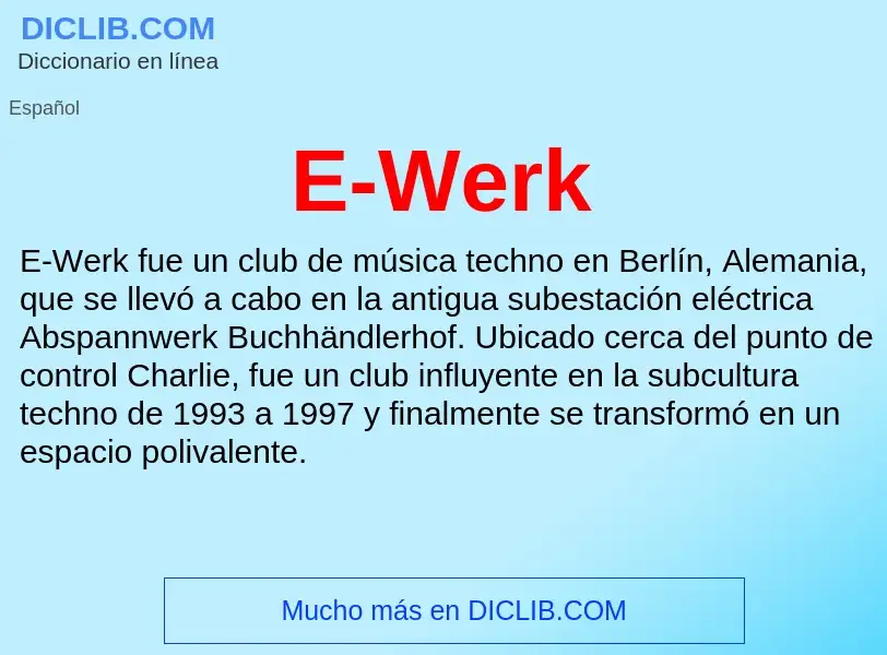 ¿Qué es E-Werk? - significado y definición