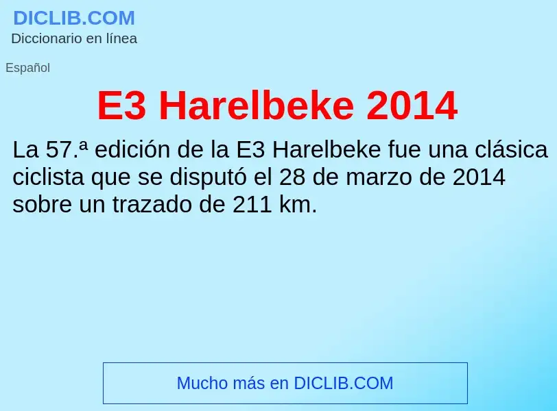 Τι είναι E3 Harelbeke 2014 - ορισμός