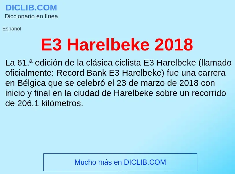 Wat is E3 Harelbeke 2018 - definition