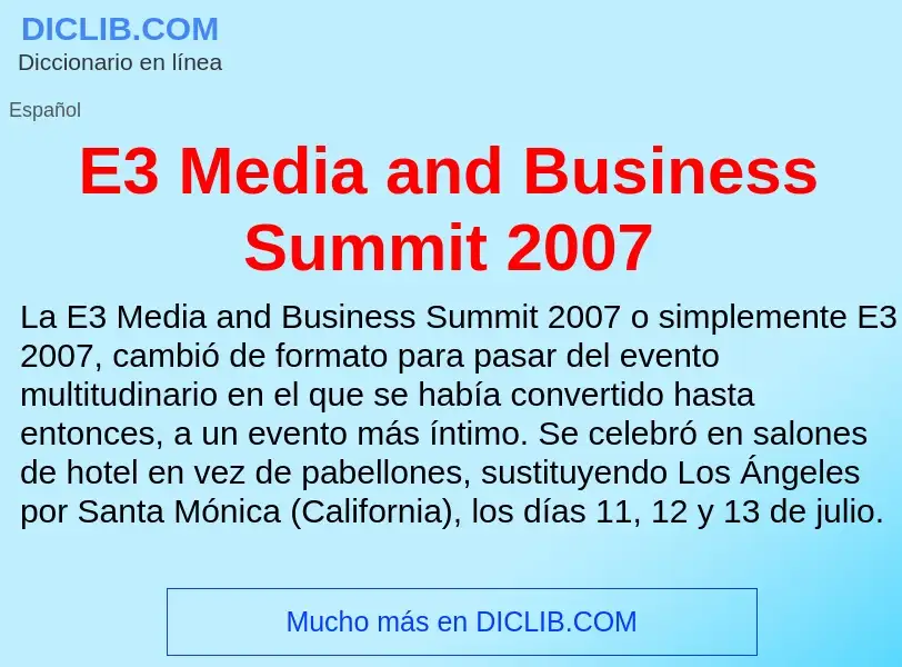 Wat is E3 Media and Business Summit 2007 - definition