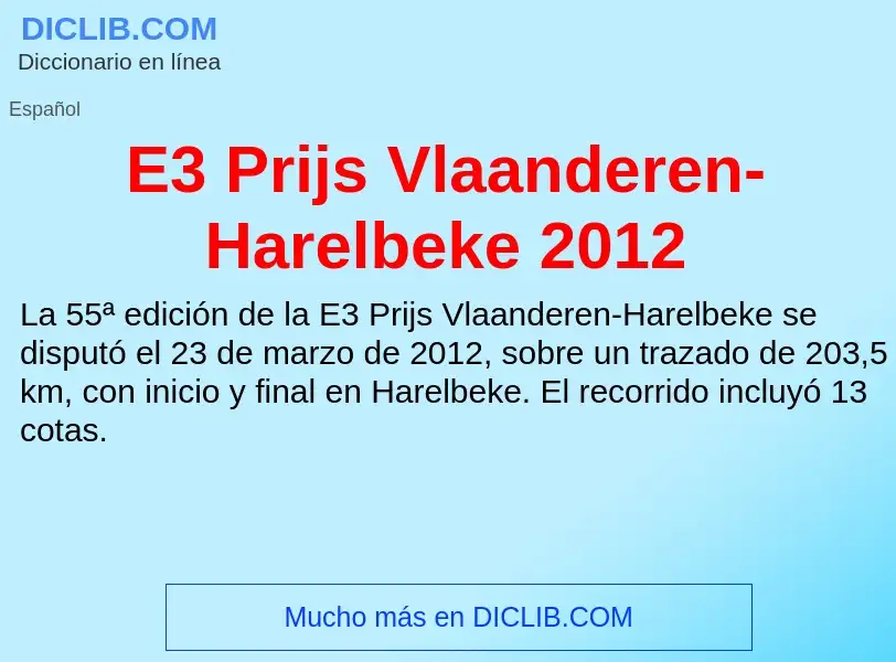 Τι είναι E3 Prijs Vlaanderen-Harelbeke 2012 - ορισμός