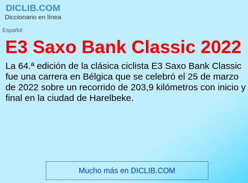 Что такое E3 Saxo Bank Classic 2022 - определение