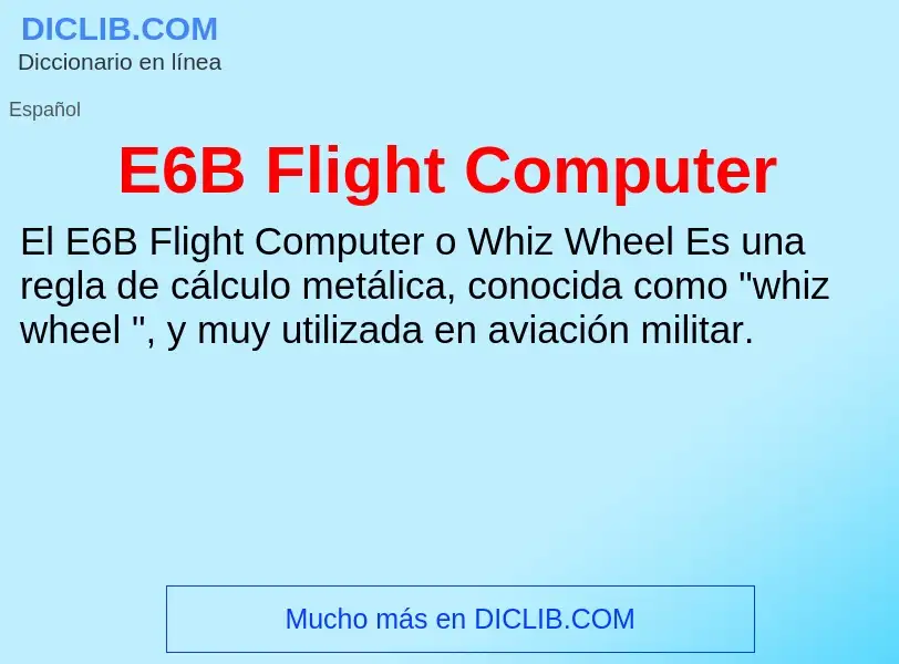 Che cos'è E6B Flight Computer - definizione