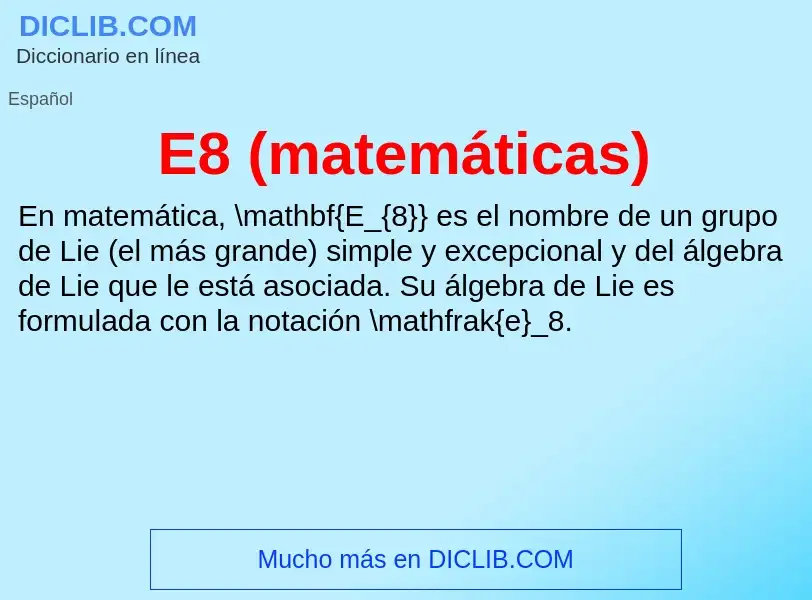 O que é E8 (matemáticas) - definição, significado, conceito