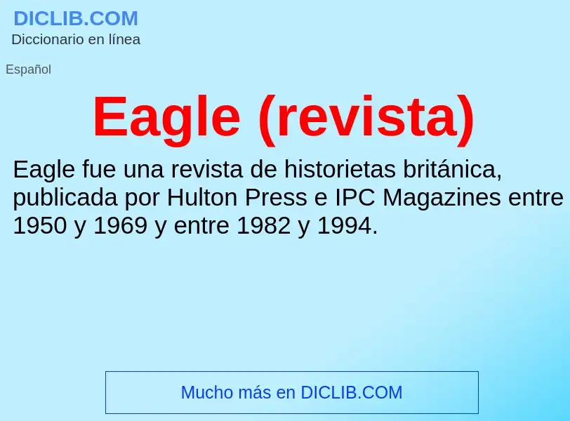 Что такое Eagle (revista) - определение