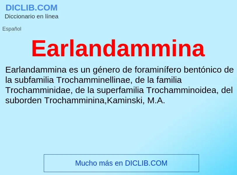 What is Earlandammina - definition