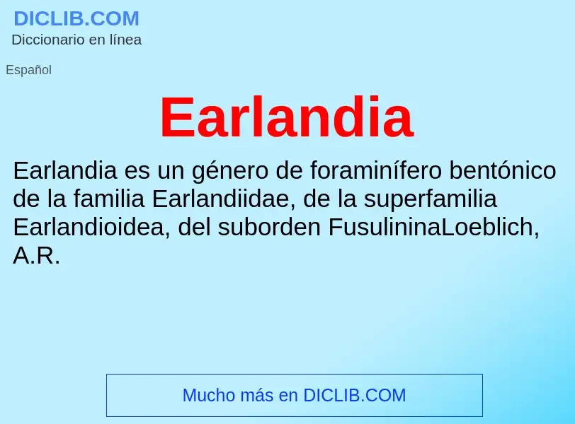 What is Earlandia - definition