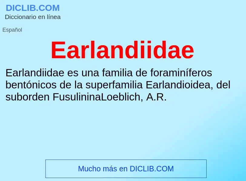 What is Earlandiidae - definition