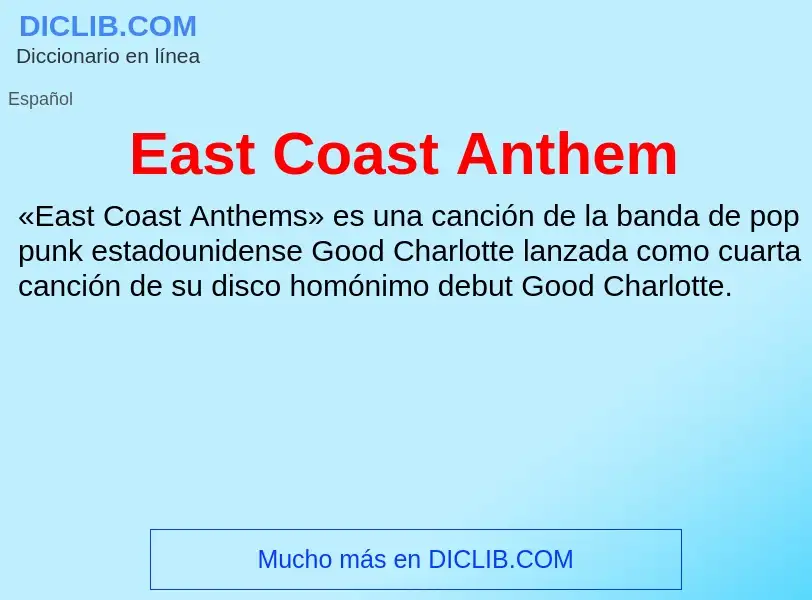 Was ist East Coast Anthem - Definition