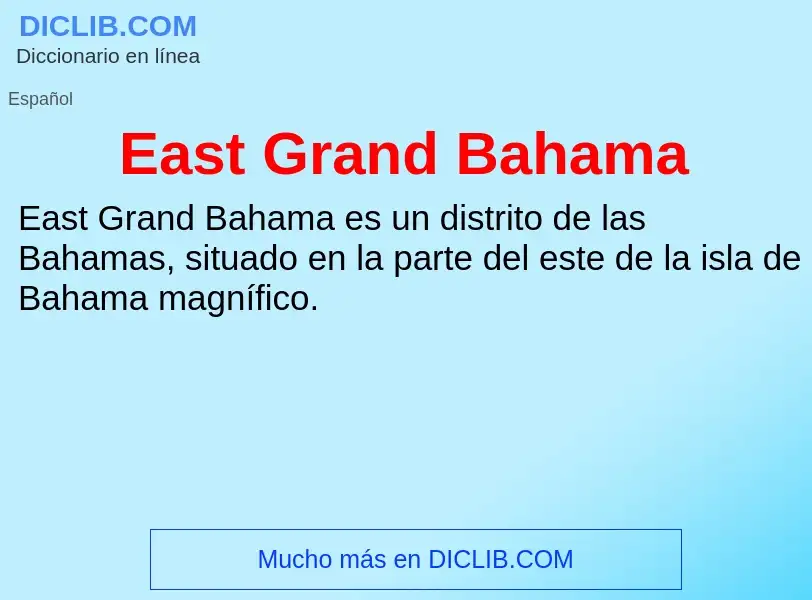 Что такое East Grand Bahama - определение