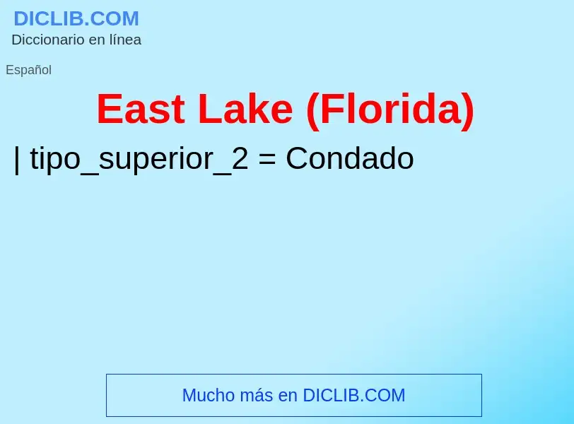 ¿Qué es East Lake (Florida)? - significado y definición