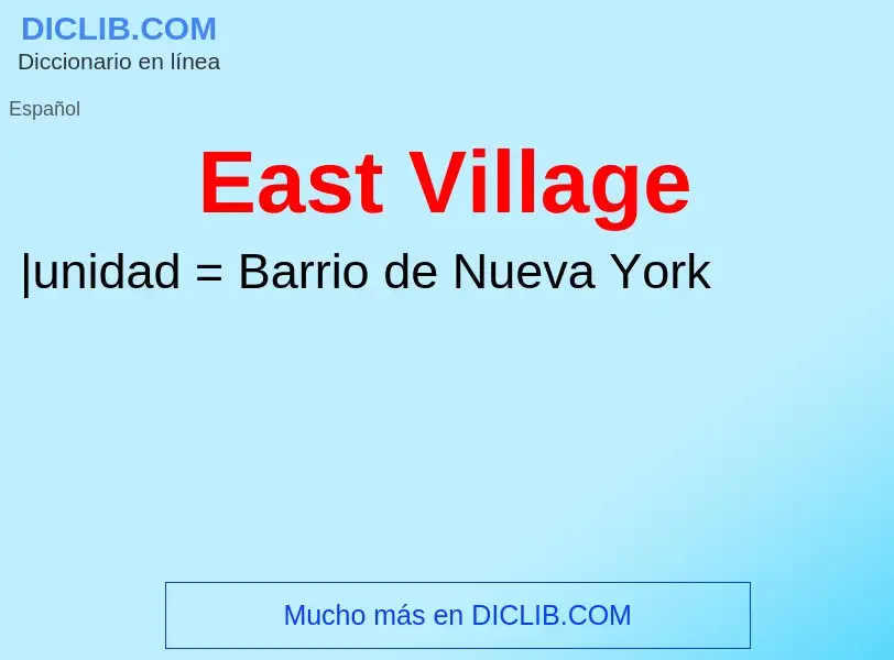 Was ist East Village - Definition