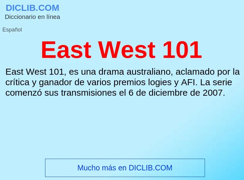 Что такое East West 101 - определение