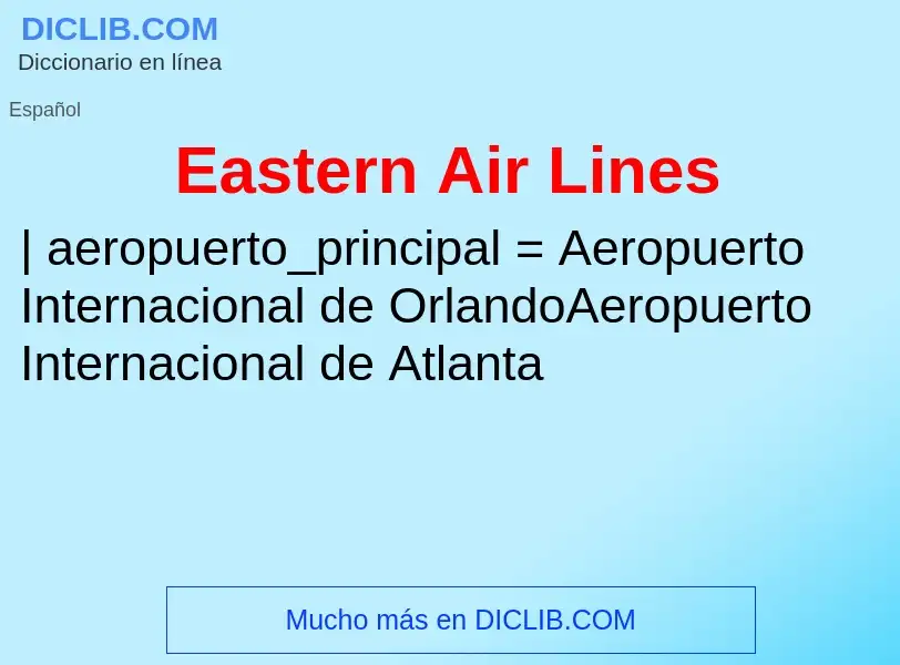 Che cos'è Eastern Air Lines - definizione