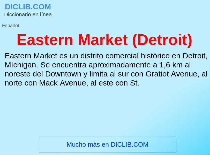 Что такое Eastern Market (Detroit) - определение