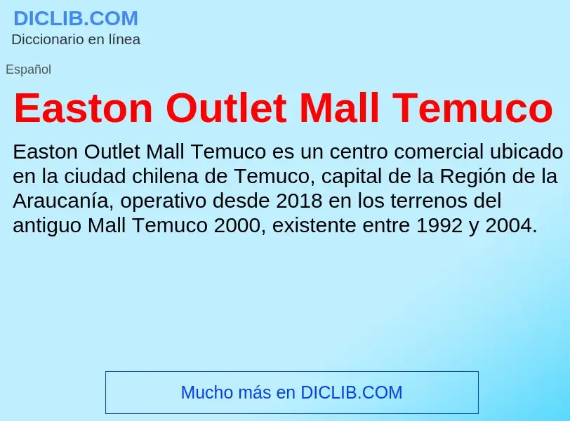 Что такое Easton Outlet Mall Temuco - определение