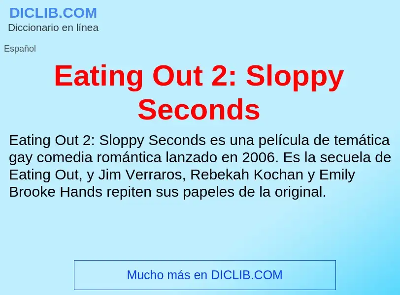 What is Eating Out 2: Sloppy Seconds - meaning and definition