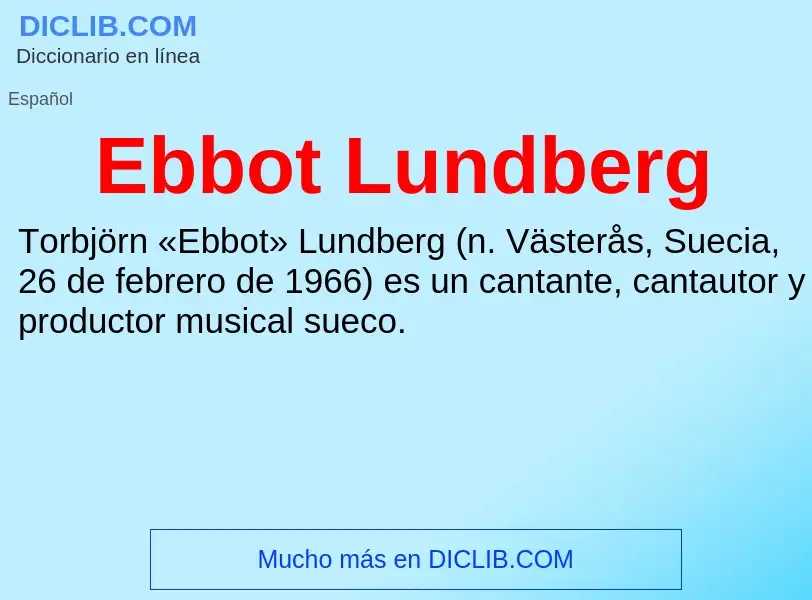 What is Ebbot Lundberg - meaning and definition