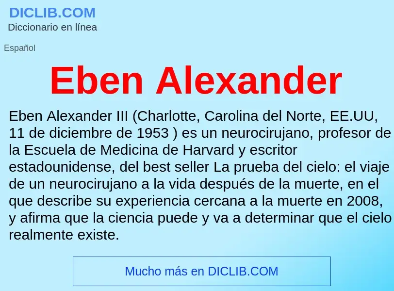 What is Eben Alexander - meaning and definition