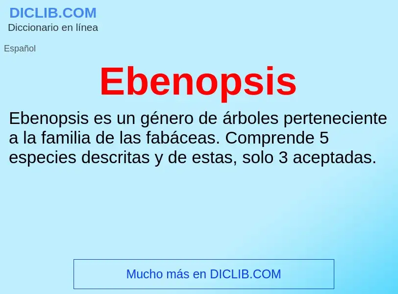 What is Ebenopsis - meaning and definition