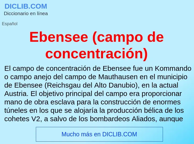 What is Ebensee (campo de concentración) - meaning and definition