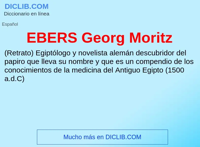 Τι είναι EBERS Georg Moritz - ορισμός