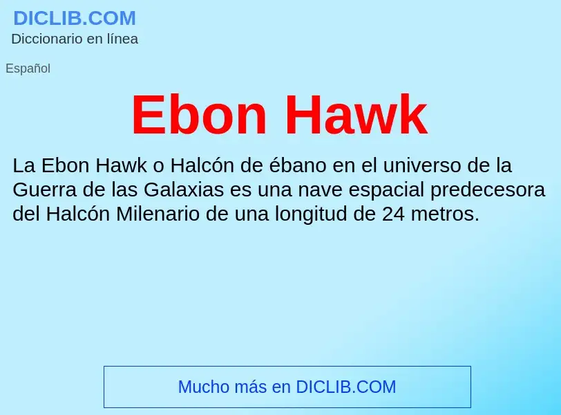 Что такое Ebon Hawk - определение