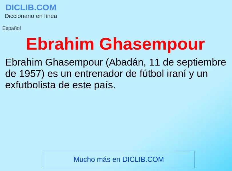 What is Ebrahim Ghasempour - meaning and definition