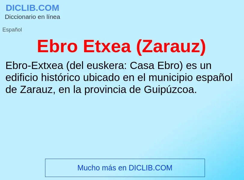 What is Ebro Etxea (Zarauz) - meaning and definition