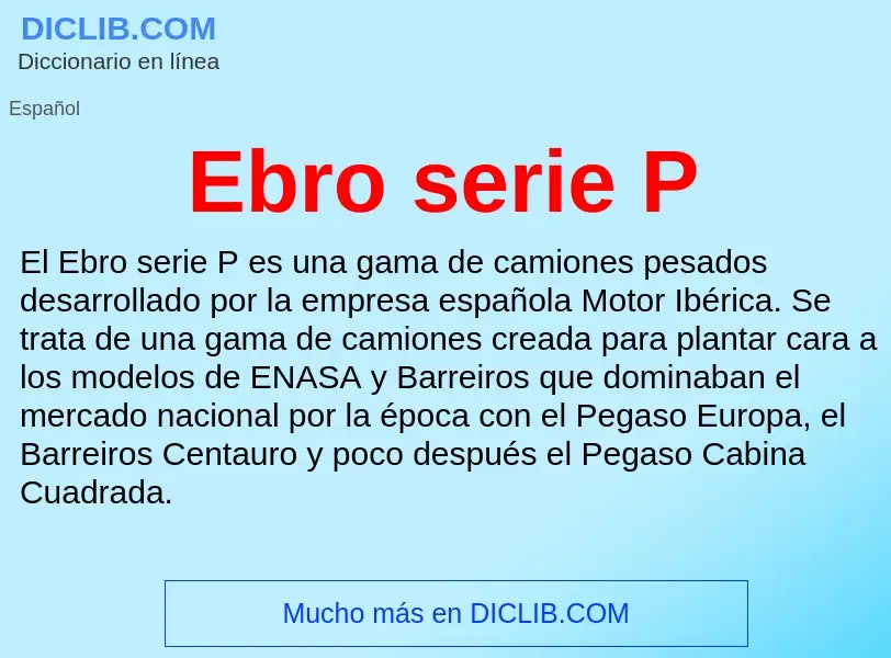 What is Ebro serie P - meaning and definition