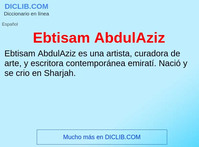 What is Ebtisam AbdulAziz - meaning and definition