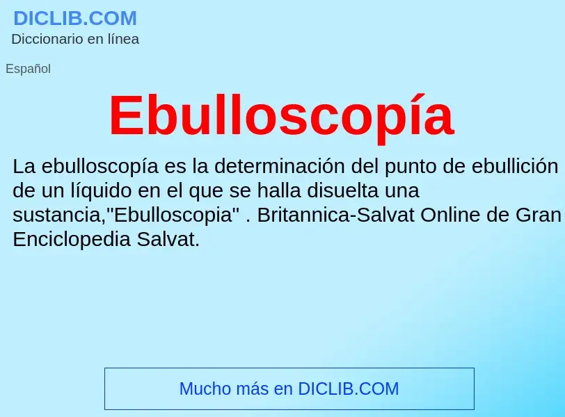 What is Ebulloscopía - meaning and definition