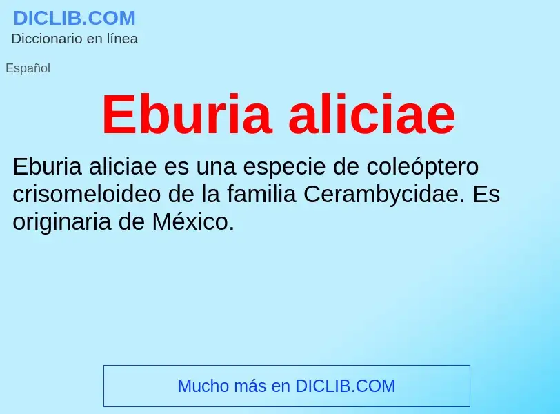 What is Eburia aliciae - meaning and definition