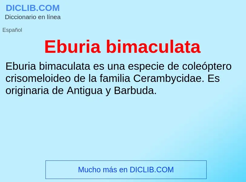 What is Eburia bimaculata - meaning and definition